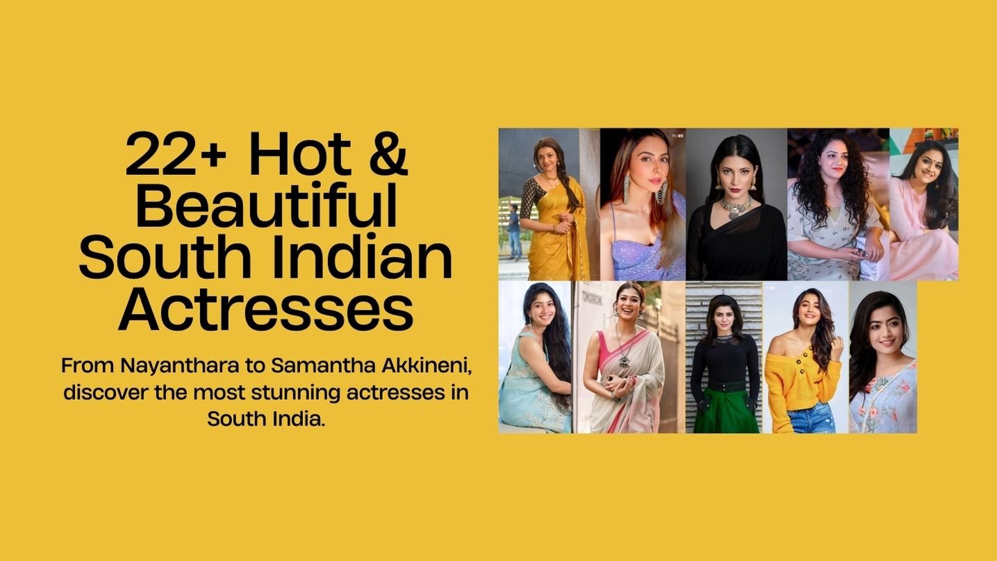 22+ Hot & Beautiful South Indian Actresses